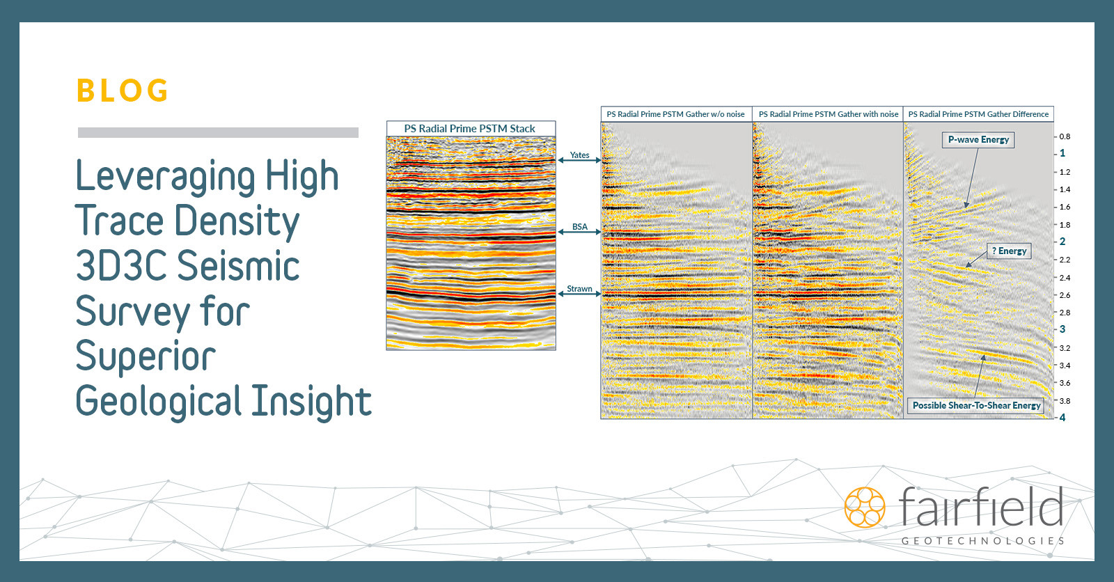 Leveraging High Trace Density 3D3C Seismic Survey for Superior Geological Insight